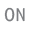 ON